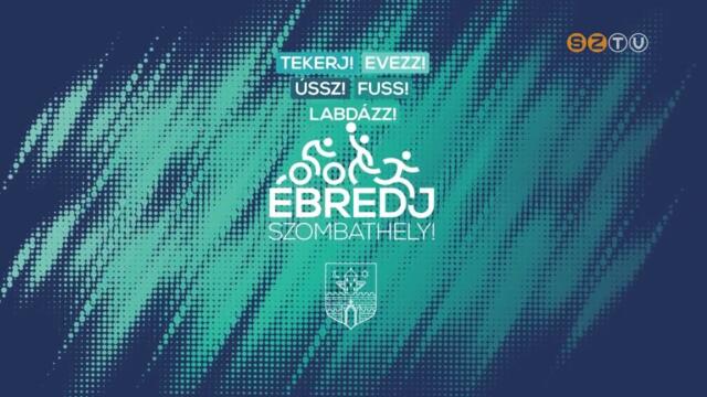 “Tekerj, labdázz, ússz, fuss, evezz” Ébredj Szombathely! című programsorozat “Tekerj, labdázz, ússz, fuss, evezz” Ébredj Szombathely! című programsorozat