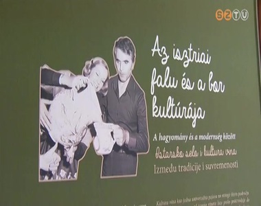 Isztria n�prajz�� a f�szerep a Savaria M�zeum leg�jabb ki�ll�t�s�n