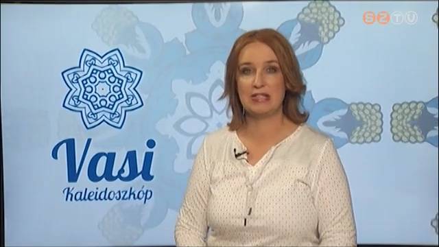 Vasi Kaleidoszkóp - 2019. október 25. Vasi Kaleidoszkóp - 2019. október 25.