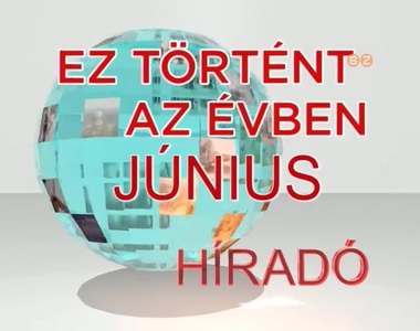 Ez t�rt�nt az �vben - 2014. j�nius