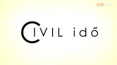 Civil Idő - 2019. január 30. Civil Idő - 2019. január 30.