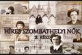 Híres Szombathelyi Nők - 2. rész Híres Szombathelyi Nők - 2. rész