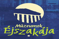 Múzeumok éjszakája - 3 helyszín 1 jeggyel!