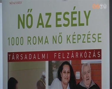 T�bb mint ezer roma sz�rmaz�s� n� vett r�szt a “N� az es�ly” programban